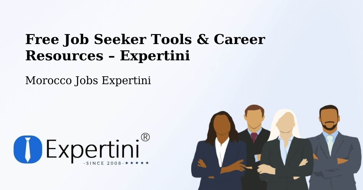 Free Job Seeker Tools & Career Resources – Bigoudine - Bigoudine, Morocco Jobs Expertini